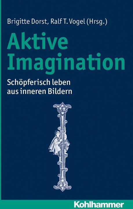 Produktbild Aktive Imagination (Deutsch, Bernd Leibig, Christa Henzler, Hanna Wolter, Margarete Leibig, Thomas Schwind, 2014)