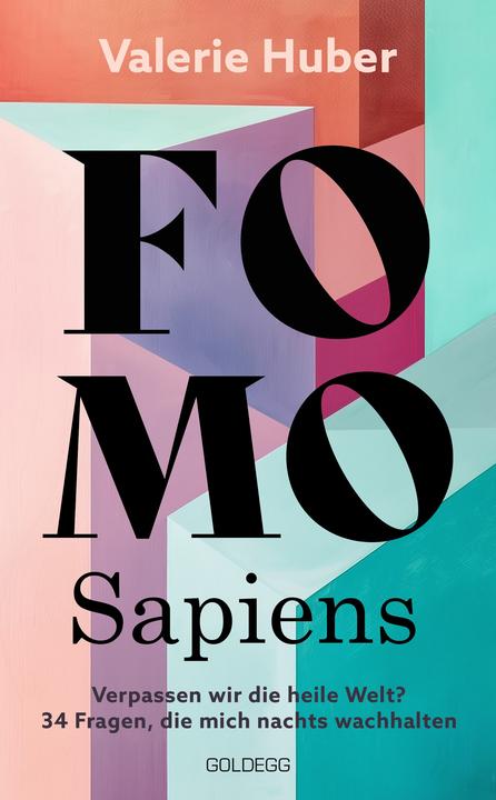 FOMO Sapiens - Verpassen wir die heile Welt? (Deutsch, Valerie Huber, 2025)