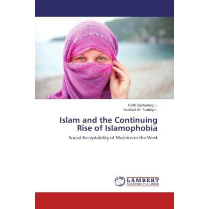 Islam and the Continuing Rise of Islamophobia, Fachbücher von Fatih Seyhanoglu, Rachael M. Rudolph