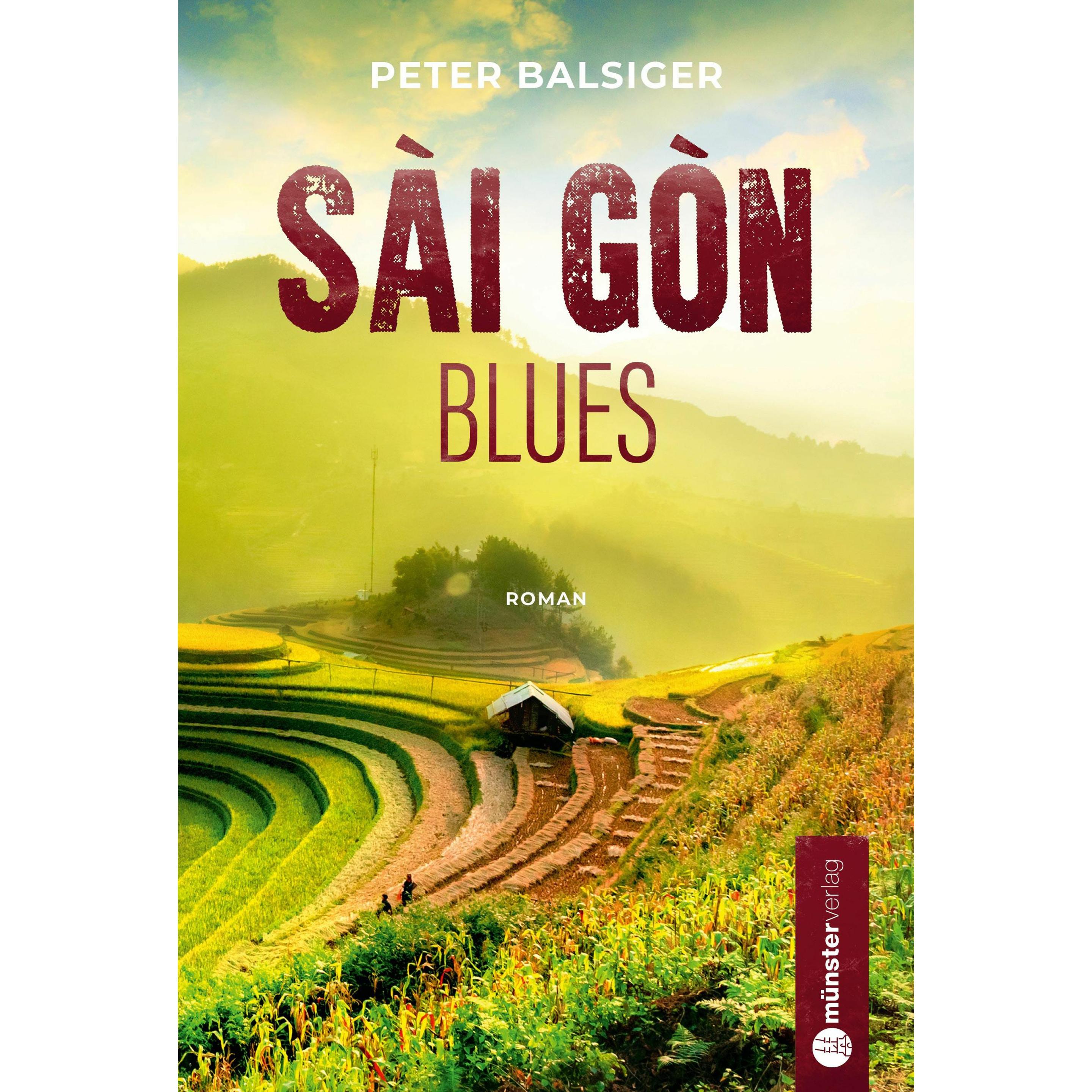 Saigon Blues, Belletristik von Peter Balsiger