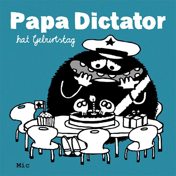 Produktbild Papa Dictator hat Geburtstag (Deutsch, Michael Beyer, 2014)