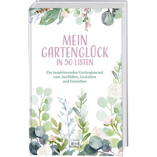 Mein Gartenglück in 50 Listen, Ratgeber von Ute Rather