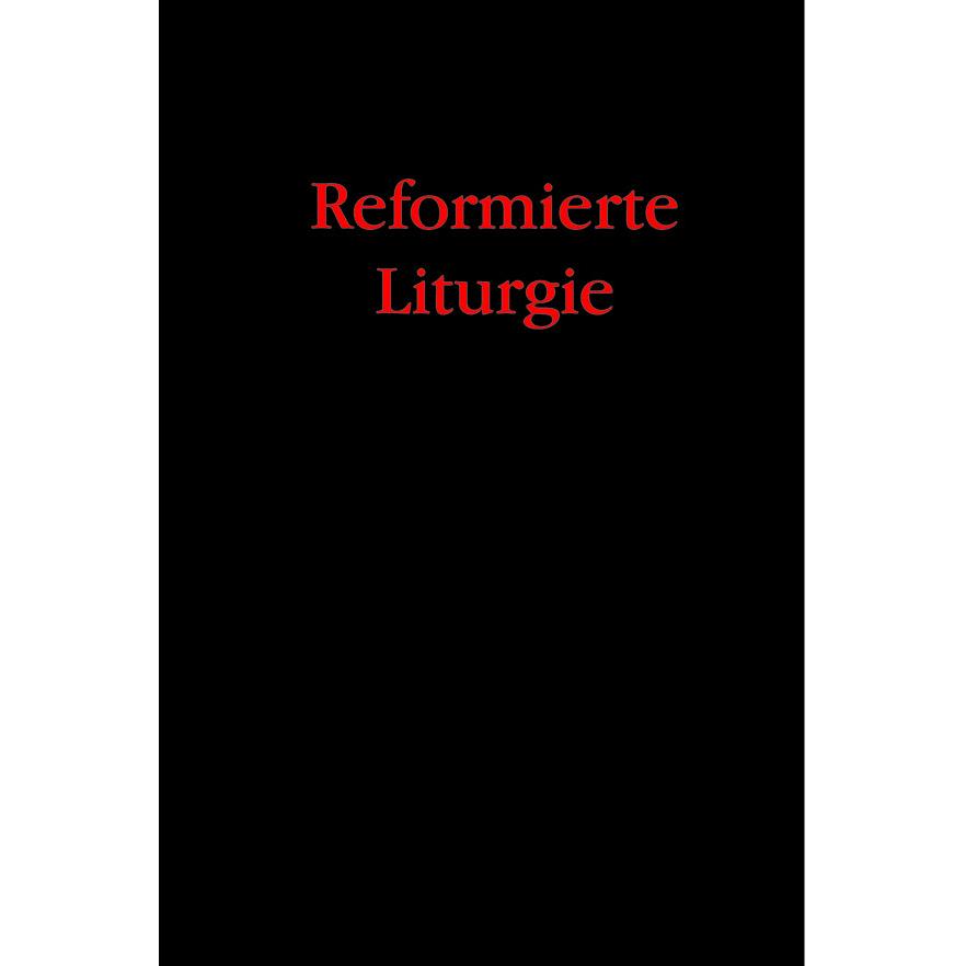 Reformierte Liturgie, Fachbücher von Peter Bukowski, Alfred Rauhaus, Christiane Nolting, Friedrich Thiele, Arend Klompma...