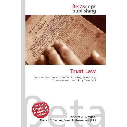 Thumbnail - Trust Law, Fachbücher von Lambert M. Surhone, Miriam T. Timpledon, Susan F. Marseken