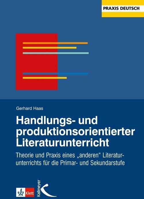 Produktbild Handlungs- und produktionsorientierter Literaturunterricht (Deutsch, Gerhard Haas, 1997)