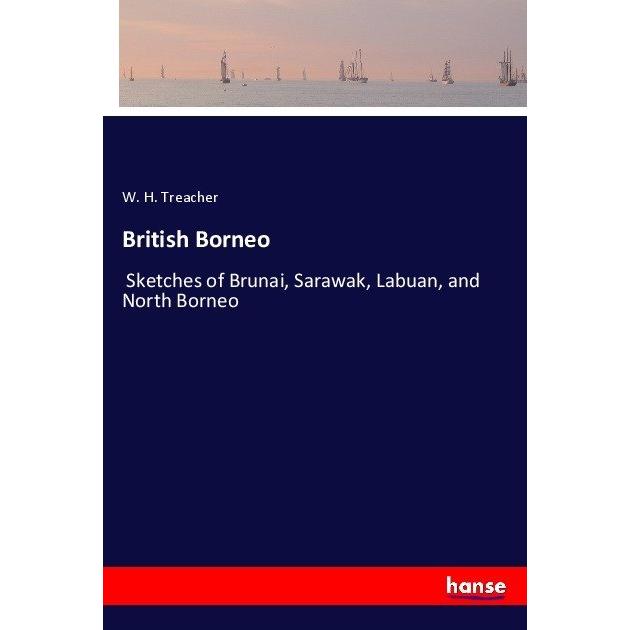 British Borneo, Ratgeber von W. H. Treacher