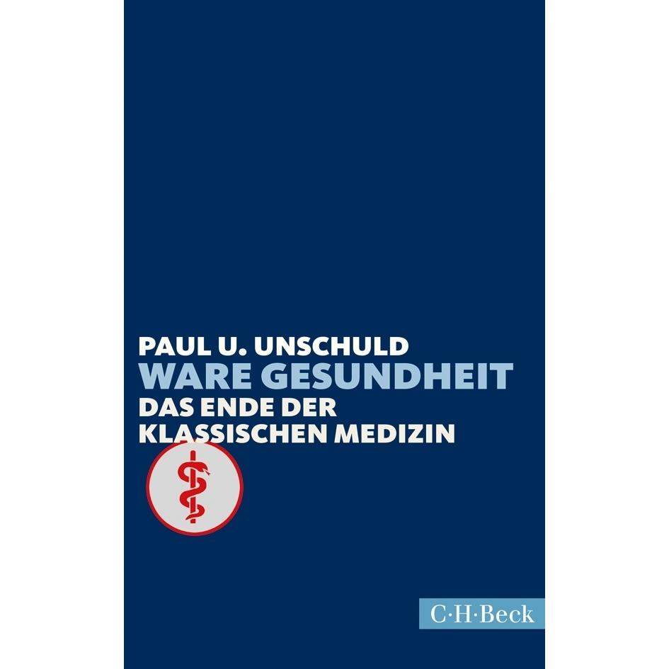 Ware Gesundheit, Sachbücher von Paul U. Unschuld