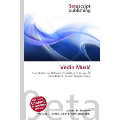 Vedin Musi, Ratgeber von Lambert M. Surhone, Mariam T. Tennoe, Susan F. Henssonow