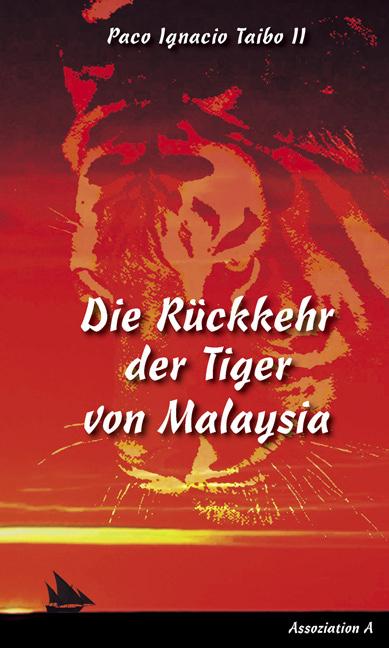 Actual product image The Return of the Tigers of Malaysia (German, Paco Ignacio II Taibo, 2012)
