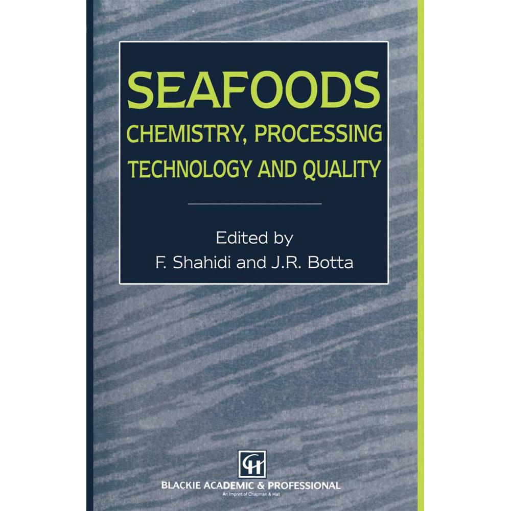 Seafoods: Chemistry, Processing Technology and Quality, Fachbücher von Fereidoon Shahidi, J. R. Botta