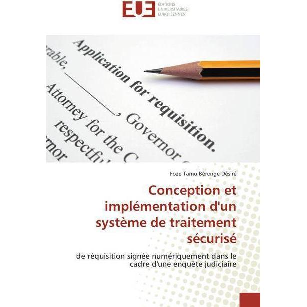 Conception et implémentation d'un système de traitement sécurisé, Fachbücher von Foze Tamo Bérenge Désiré