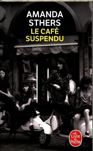 Actual product image Le café suspendu (French, Sthers Amanda, 2024)