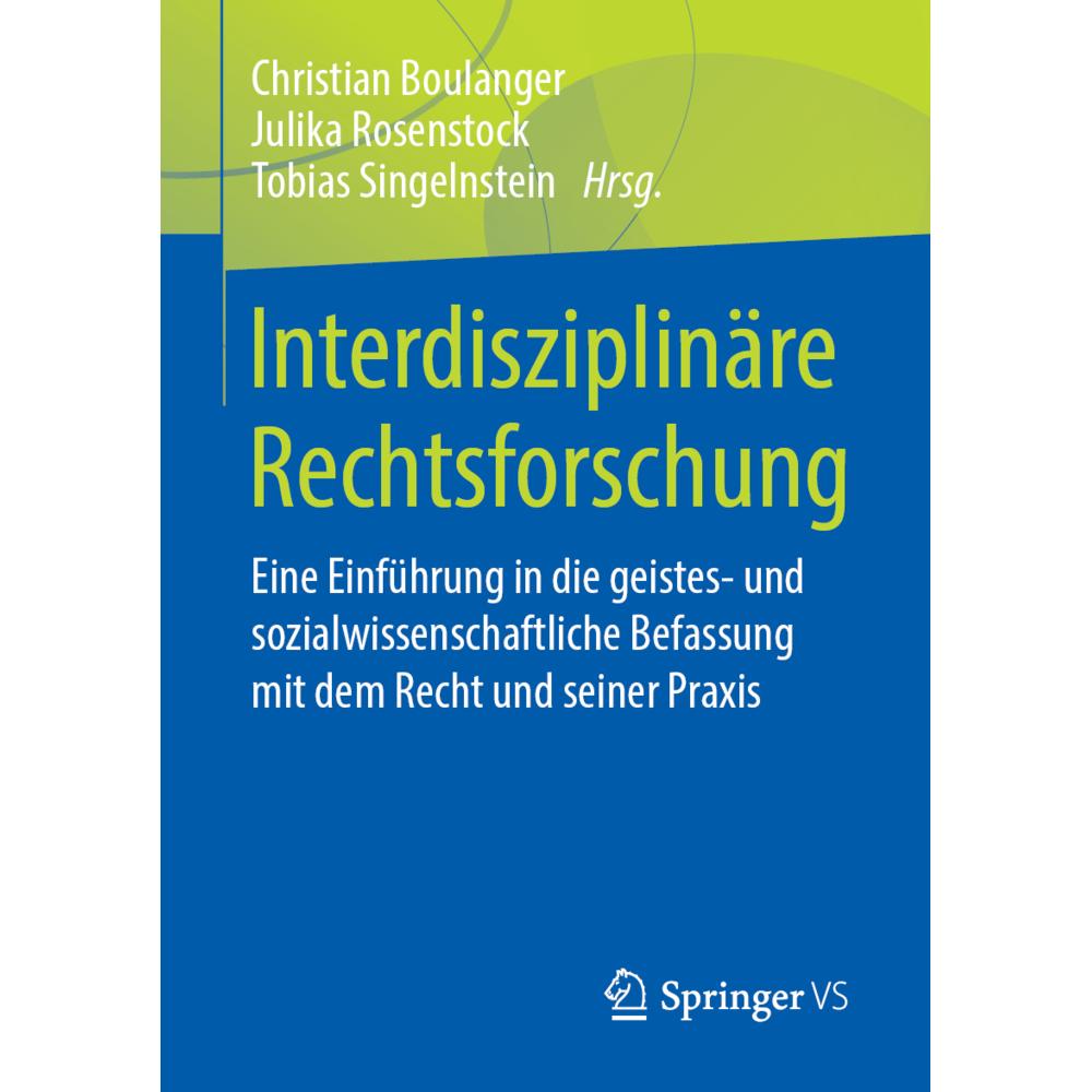 Interdisziplinäre Rechtsforschung, Fachbücher von Tobias Singelnstein, Christian Boulanger, Julika Rosenstock