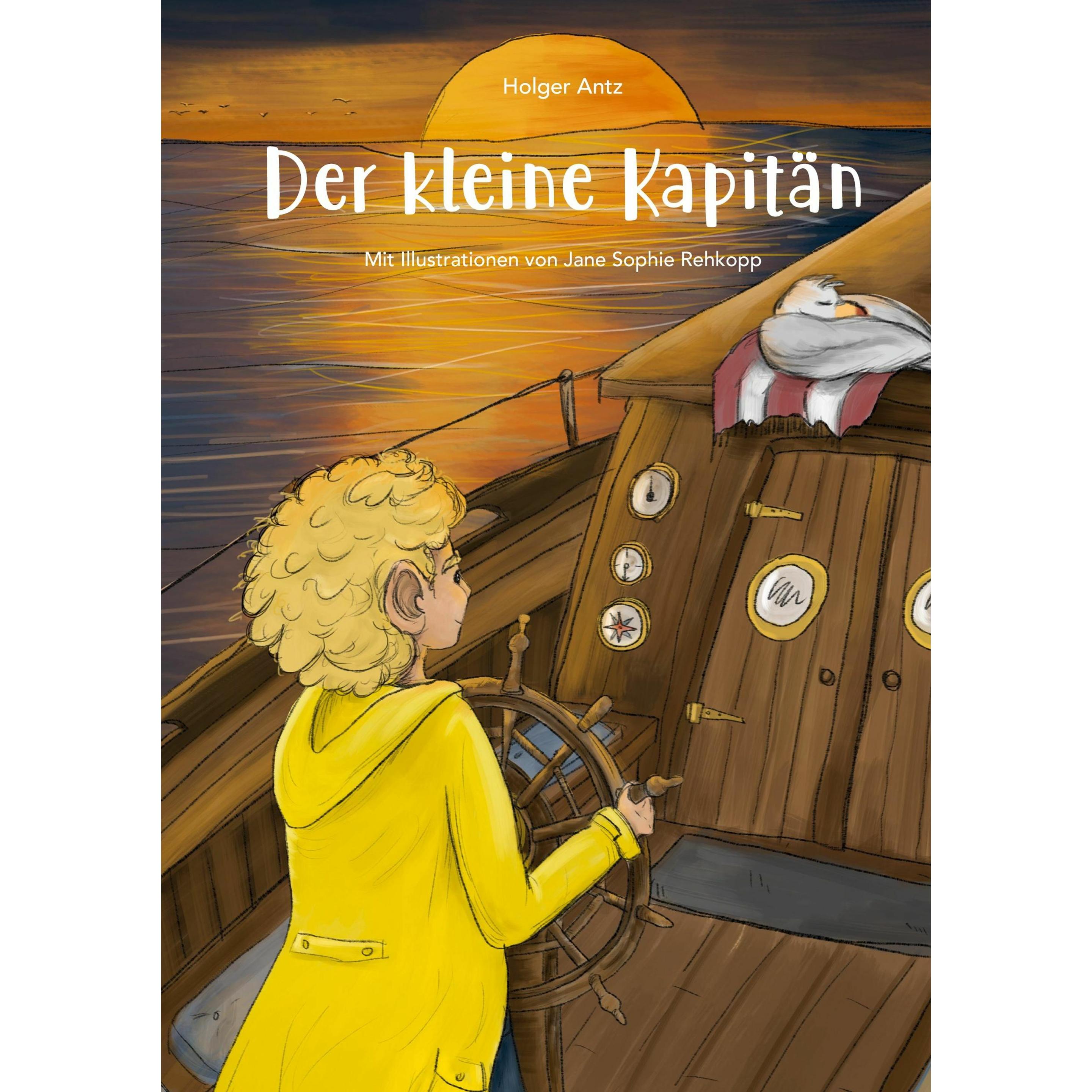 Der kleine Kapitän, Kinderbücher von Holger Antz, Mark Bloemeke, Jane-Sophie Rehkopp