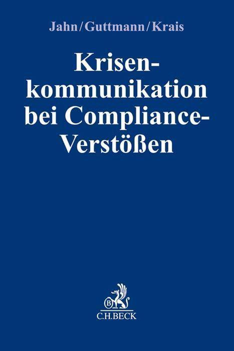 Produktbild Krisenkommunikation bei Compliance-Verstössen (Deutsch, Joachim Jahn, 2020)
