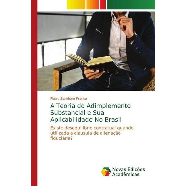 A Teoria do Adimplemento Substancial e Sua Aplicabilidade No Brasil, Fachbücher von Pietro Zambom Franco
