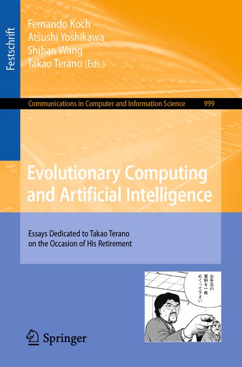Produktbild Evolutionary Computing and Artificial Intelligence (Atsushi Yoshikawa, Fernando Koch, Shihan Wang, Takao Terano, 2019)