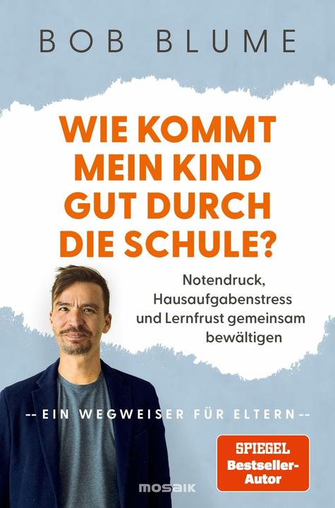 Wie kommt mein Kind gut durch die Schule? (Deutsch, Bob Blume, 2026)