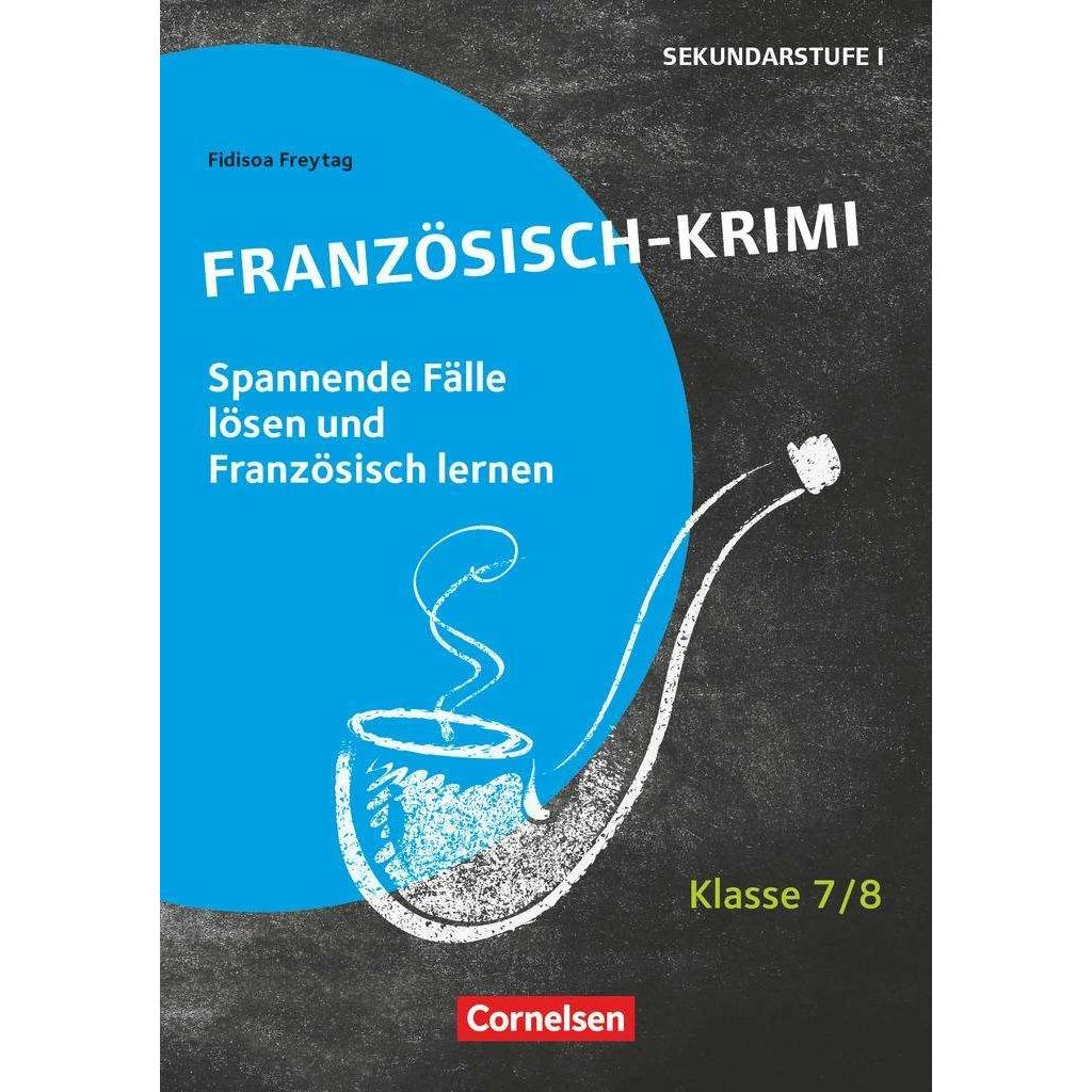 Lernkrimis für die SEK I, Französisch, Klasse 7/8, Französisch-Krimi, Spannende Fälle lösen und, Fachbücher von Fidisoa ...