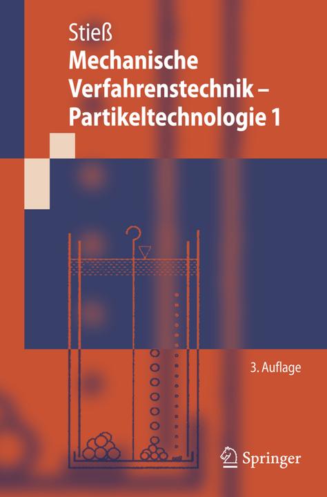 Produktbild Mechanische Verfahrenstechnik - Partikeltechnologie 1 (Deutsch, Matthias Stiess, 2009)