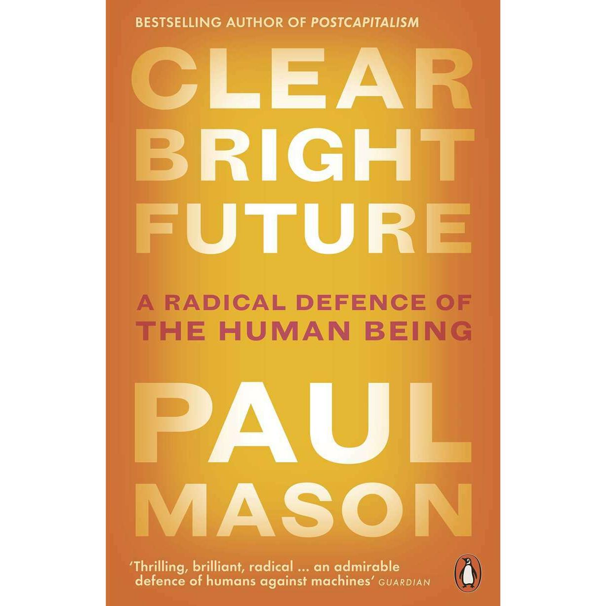 Clear Bright Future, Fachbücher von Paul Mason
