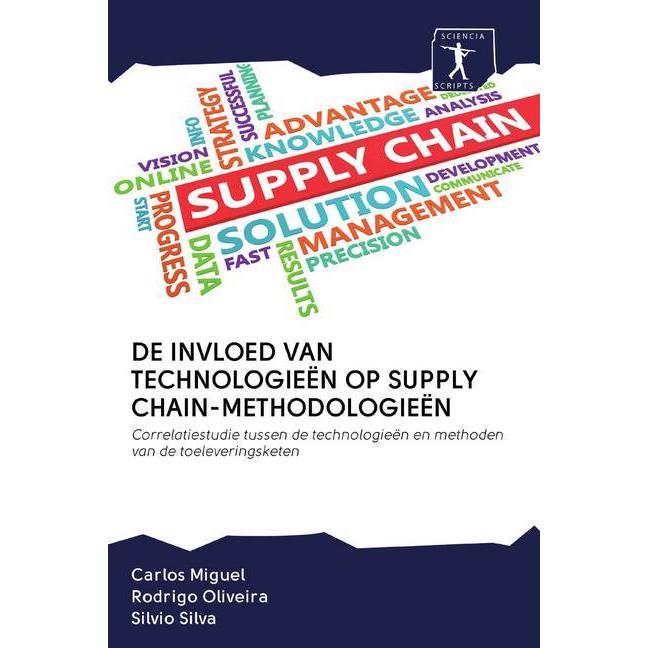De Invloed Van Technologieën Op Supply Chain-Methodologieën, Fachbücher von Rodrigo Oliveira, Silvio Silva, Carlos Migue...