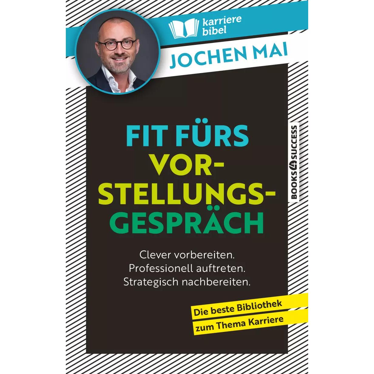 Fit fürs Vorstellungsgespräch, Ratgeber von Jochen Mai