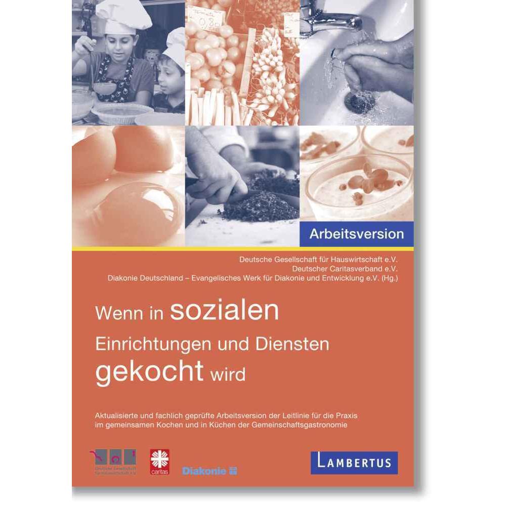Wenn in sozialen Einrichtungen und Diensten gekocht wird, Fachbücher von Deutscher Caritasverband e.V., Diakonie Deutsch...