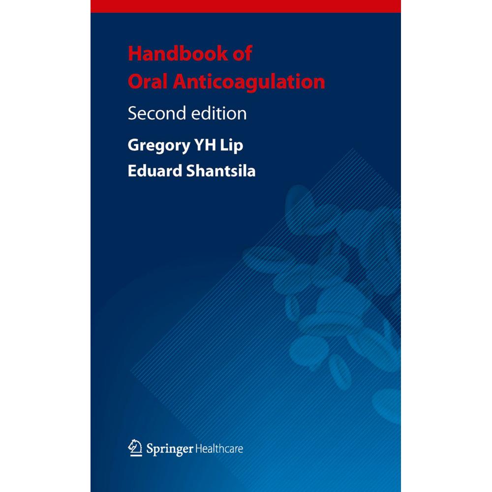 Handbook of Oral Anticoagulation, Fachbücher von Eduard Shantsila, Gregory YH Lip