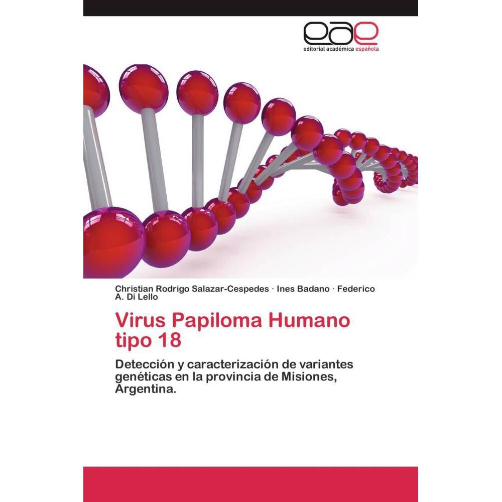 Virus Papiloma Humano tipo 18, Fachbücher von Ines Badano, Christian Rodrigo Salazar-Cespedes, Federico A. Di Lello