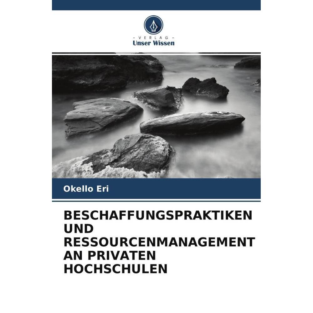 Beschaffungspraktiken Und Ressourcenmanagement An Privaten Hochschulen, Fachbücher von Okello Eri