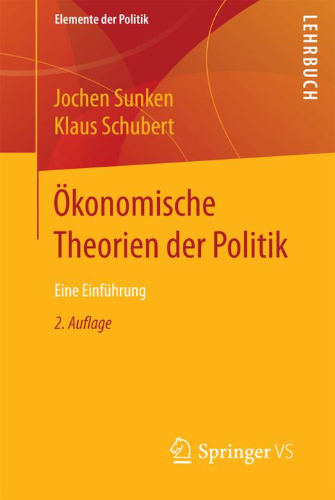 Produktbild Ökonomische Theorien der Politik (Deutsch, Jochen Sunken, Klaus Schubert, 2017)