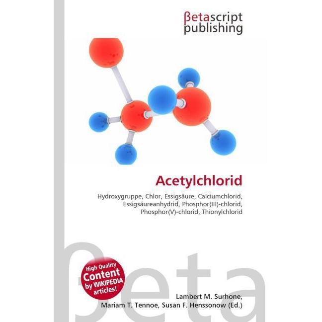 Acetylchlorid, Fachbücher von Miriam T. Timpledon, Lambert M. Surhone, Susan F. Marseken