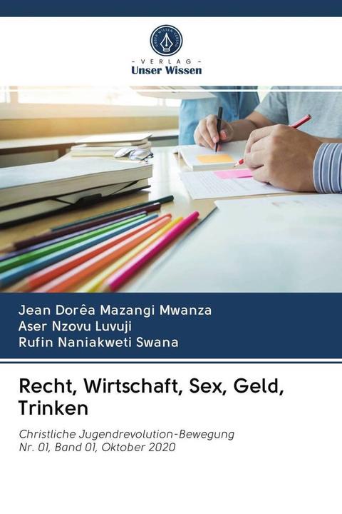 Produktbild Recht, Wirtschaft, Sex, Geld, Trinken (Rufin Naniakweti Swana, Aser Nzovu Luvuji, Jean Dorêa Mazangi Mwanza, 2020)