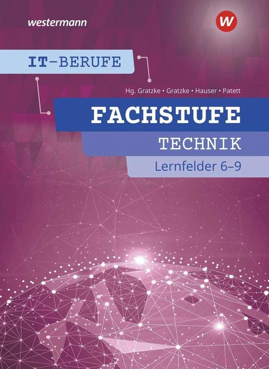 Immagine prodotto IT-Berufe. Fachstufe Lernfelder 6-9 Technik: Schülerband (Tedesco, Jürgen Gratzke, Ingo Patett, Heiko Käppel, Jens Kullin, 2022)