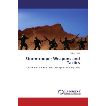 Stormtrooper Weapons and Tactics, Fachbücher von Walter Todd