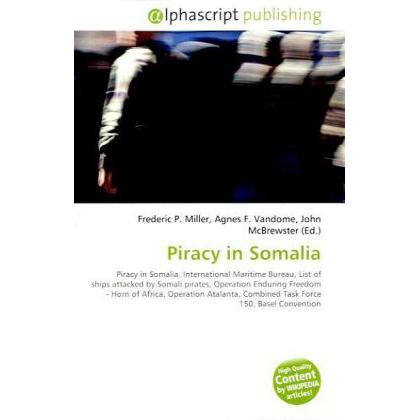 Piracy in Somalia, Fachbücher von Agnes F. Vandome, Frederic P. Miller, John McBrewster
