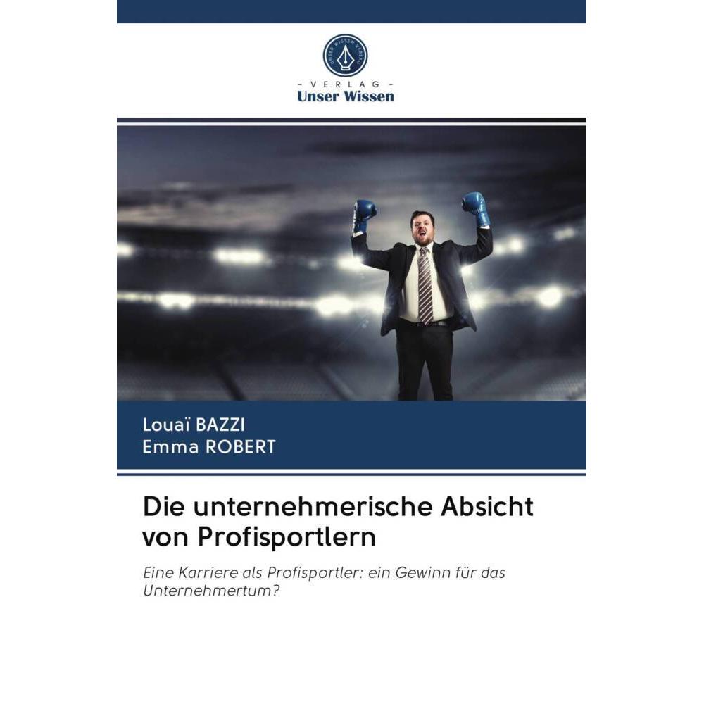Die unternehmerische Absicht von Profisportlern, Ratgeber von Emma Robert, Louaï Bazzi