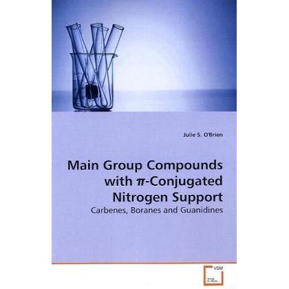 Main Group Compounds with -Conjugated Nitrogen Support, Fachbücher von Julie S. O'Brien