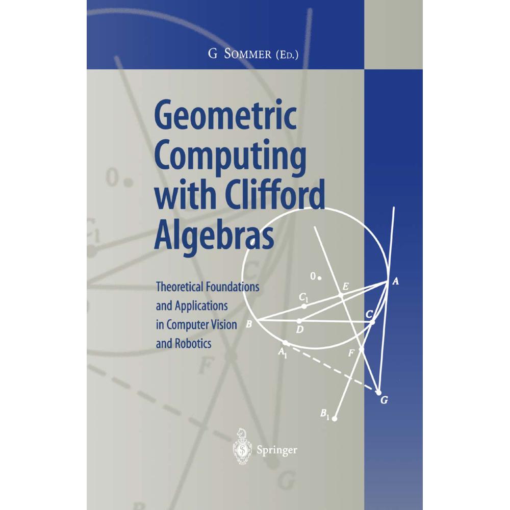 Geometric Computing with Clifford Algebras, Fachbücher von Gerald Sommer