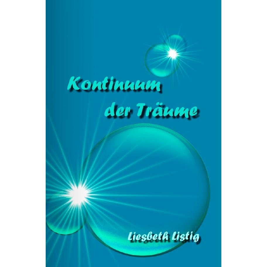 Kontinuum der Träume, Belletristik von Liesbeth Listig