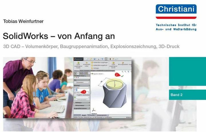 Produktbild SolidWorks - von Anfang an (Deutsch, Tobias Weinfurtner, 2016)