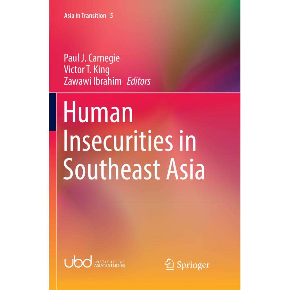 Human Insecurities in Southeast Asia, Fachbücher von Victor T. King, Ibrahim Zawawi, Paul J. Carnegie
