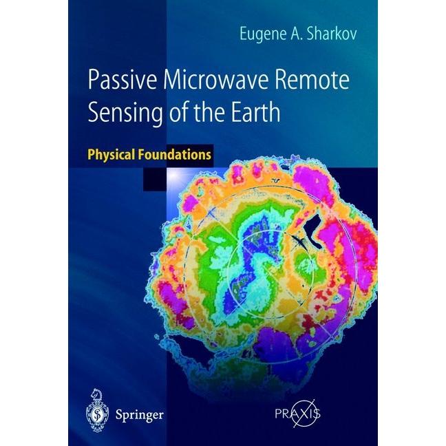 Passive Microwave Remote Sensing of the Earth, Fachbücher von Eugene A. Sharkov