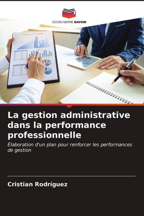 Image du produit La gestion administrative dans la performance professionnelle (Cristian Rodriguez, 2021)