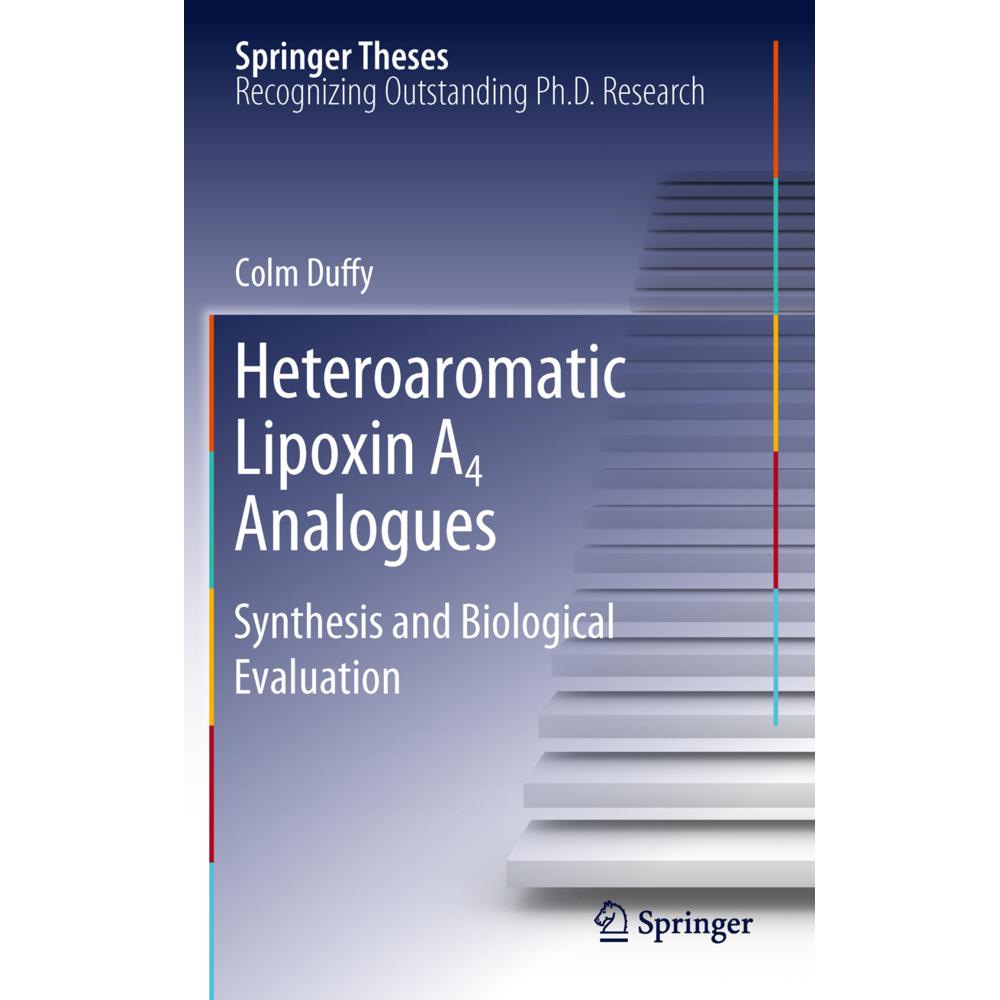 Heteroaromatic Lipoxin A4 Analogues, Fachbücher von Colm Duffy