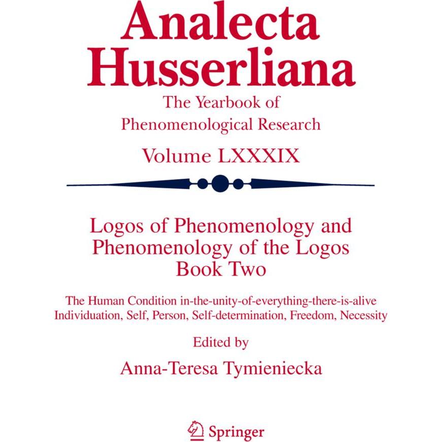 Logos of Phenomenology and Phenomenology of The Logos. Book Two, Fachbücher von Anna-Teresa Tymieniecka