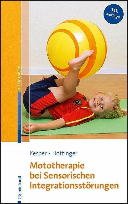 Image du produit Mototherapie bei Sensorischen Integrationsstörungen (Allemand, Gudrun Kesper, Cornelia Hottinger, 2024)