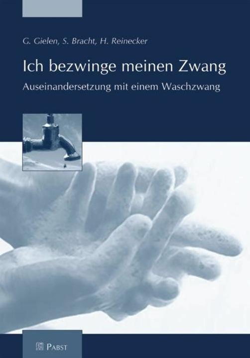 Produktbild Ich bezwinge meinen Zwang (Deutsch, G Gielen, H Reinecker, S Bracht, 2005)