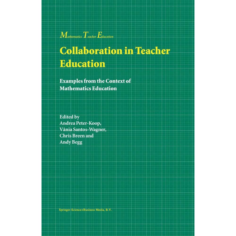 Collaboration in Teacher Education, Fachbücher von Andrea Peter-Koop, Vânia Santos-Wagner, C. J. Breen, A.J.C Begg
